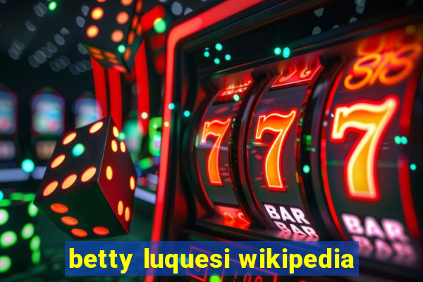 betty luquesi wikipedia